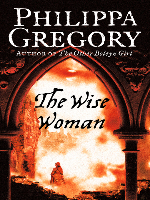 Title details for The Wise Woman by Philippa Gregory - Available